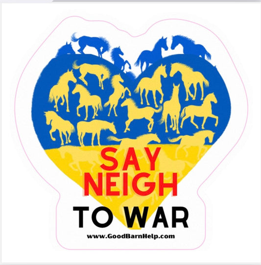 Say Neigh to War sticker