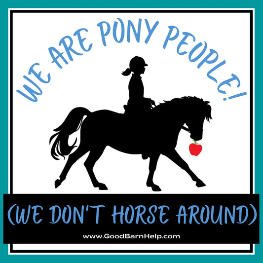 We Are Pony People!